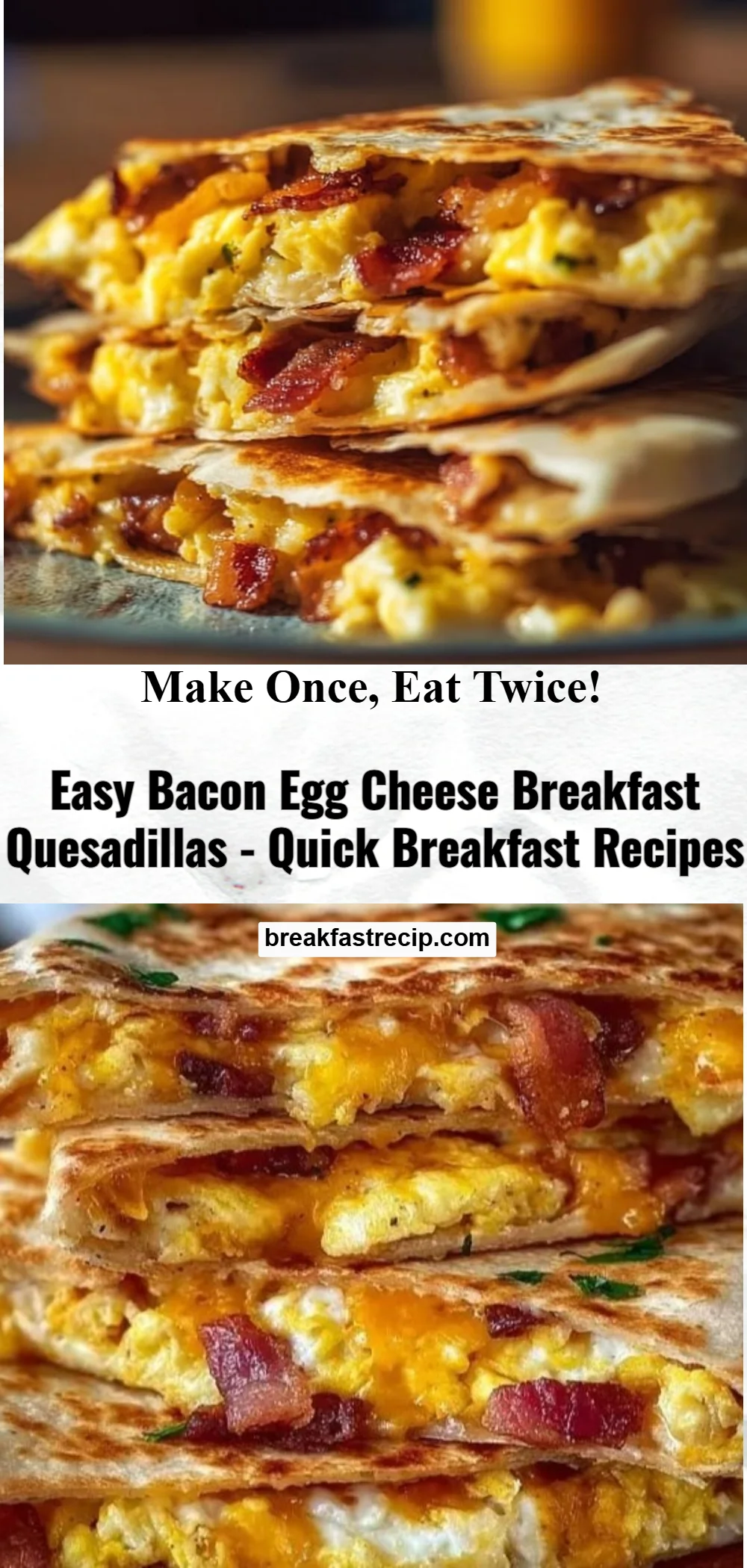 Bacon Egg Cheese Breakfast Quesadillas 2 Bacon Egg Cheese Breakfast Quesadillas