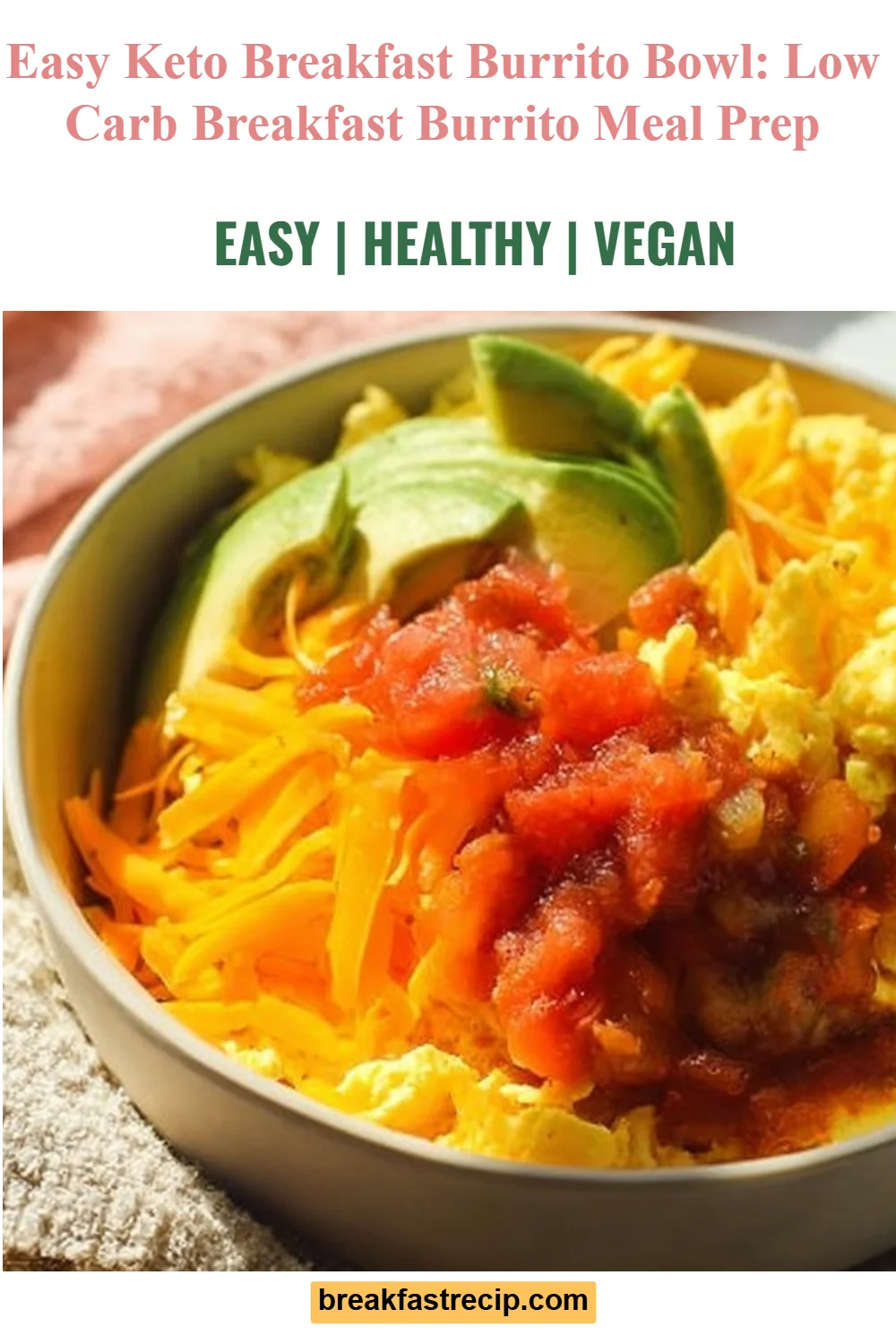 Breakfast Burrito Bowl