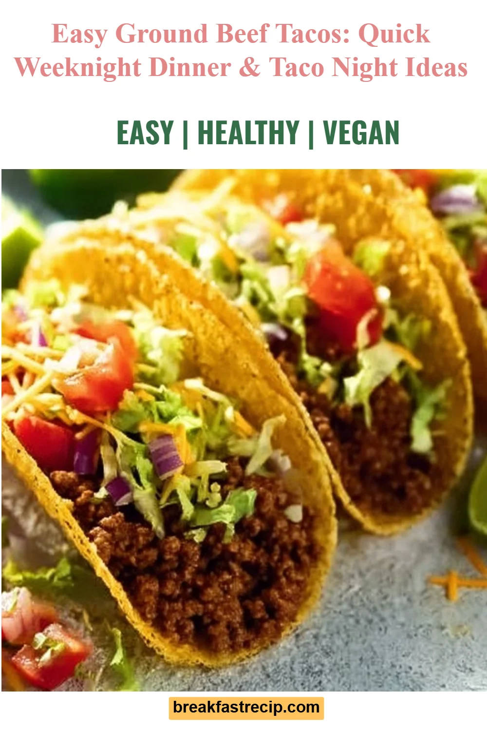 Easy Ground Beef Tacos 6 Easy Ground Beef Tacos