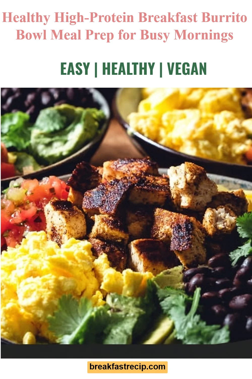 Healthy High-Protein Breakfast Burrito Bowl