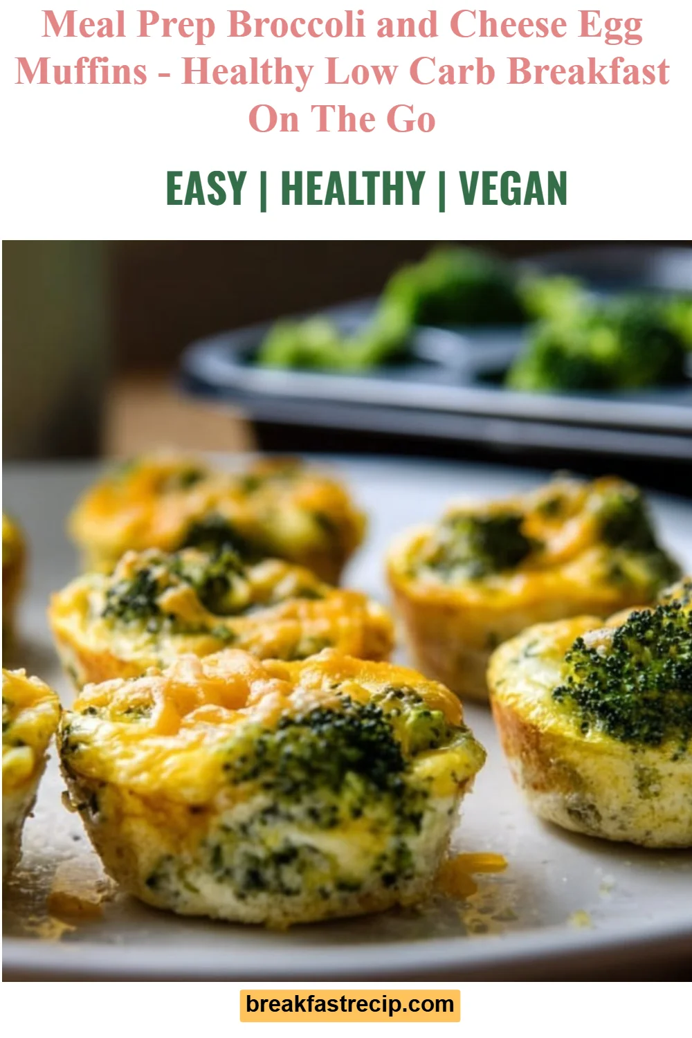 Meal Prep Broccoli and Cheese Egg Muffins