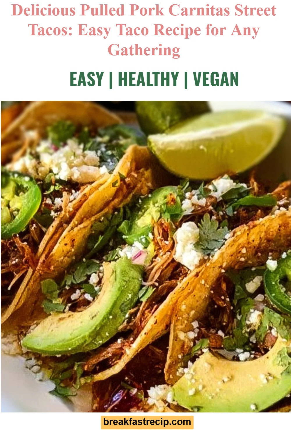 Pulled Pork Carnitas Street Tacos