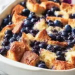 Quick Blueberry French Toast Casserole 7 quick blueberry french toast casserole 2026 02 22 031115 1024x683 1