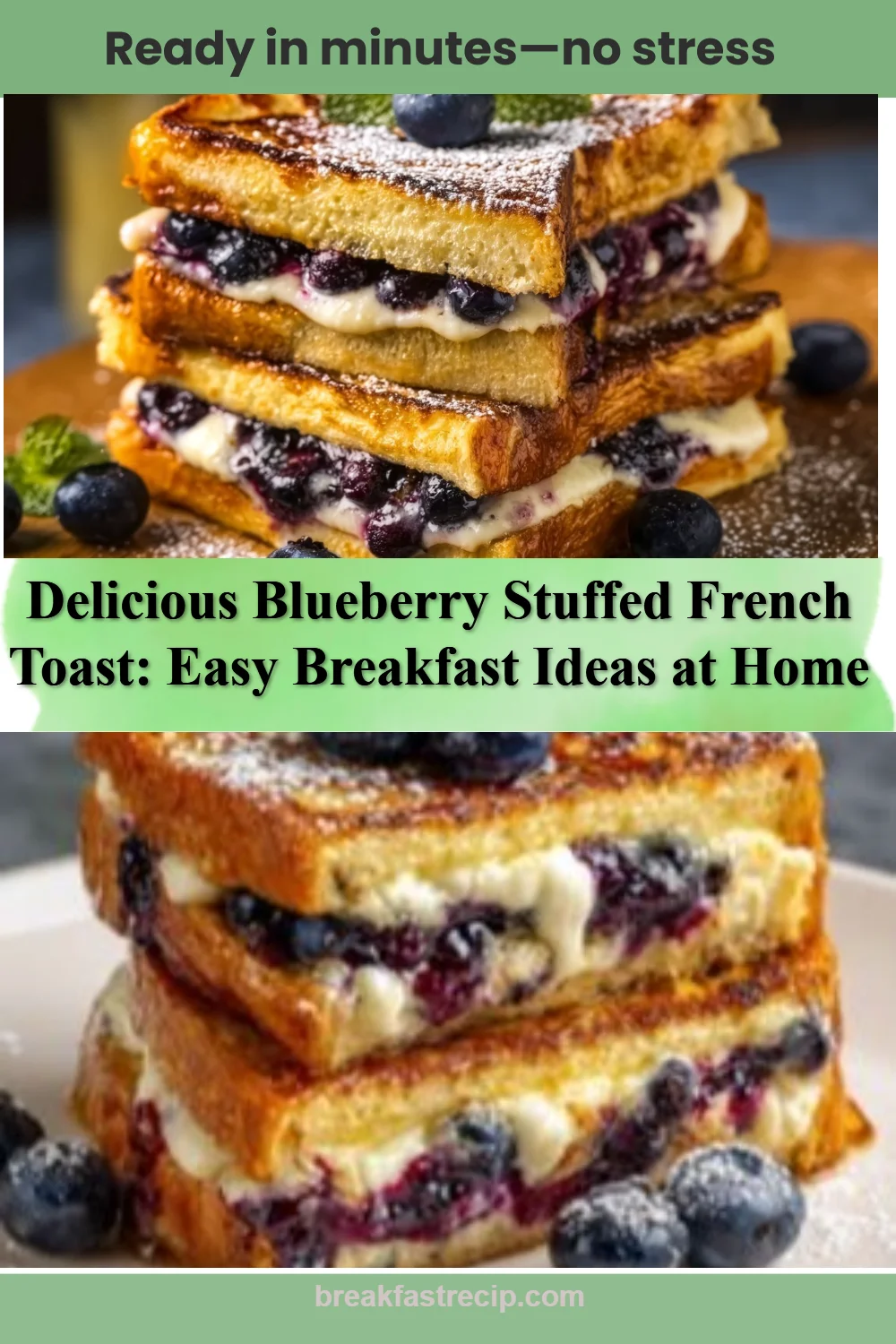 Blueberry Stuffed French Toast