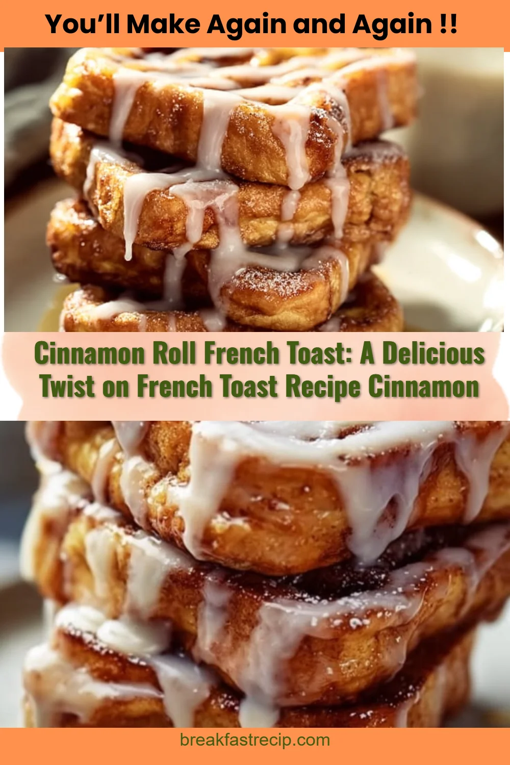 Cinnamon Roll French Toast 6 Cinnamon Roll French Toast