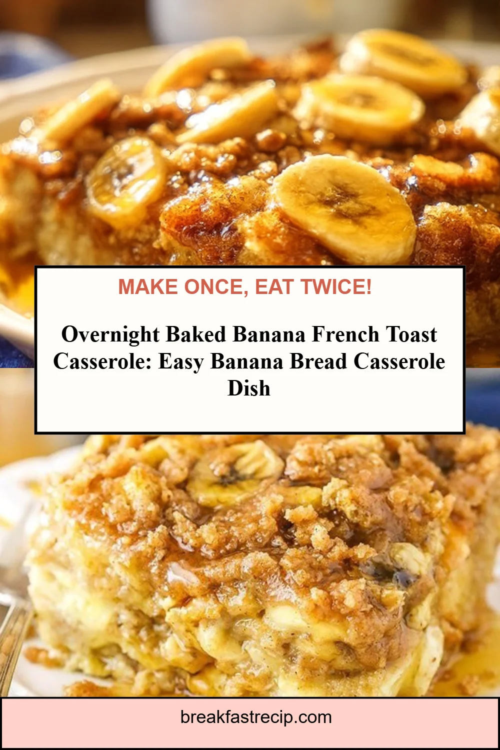 Overnight Baked Banana French Toast Casserole