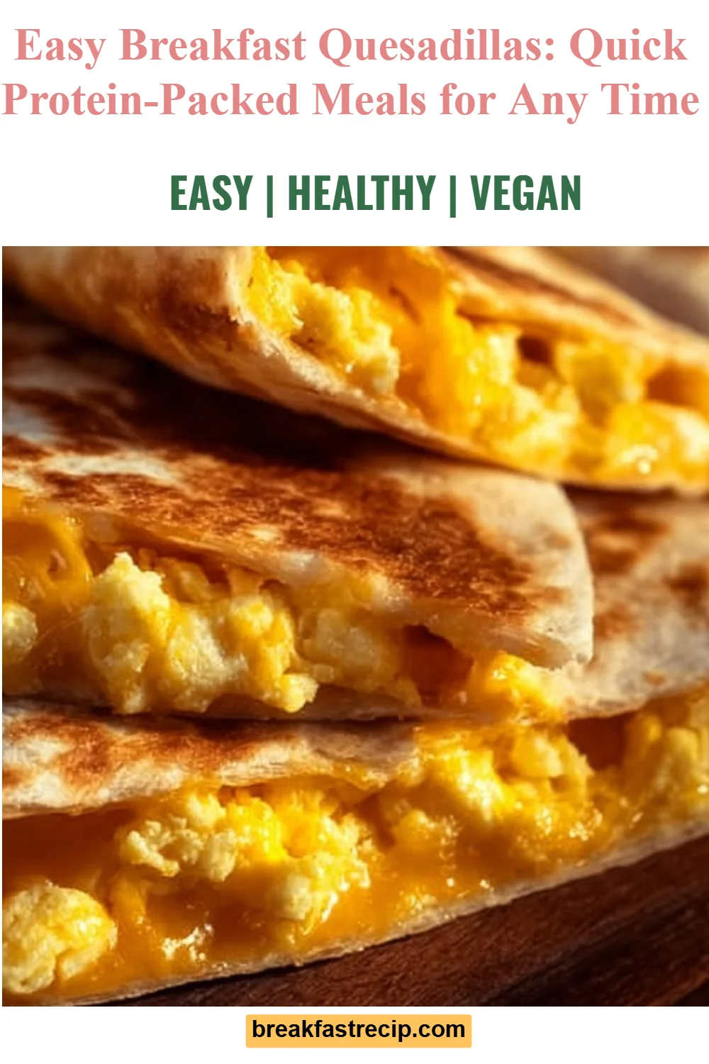 Simple Breakfast Quesadillas