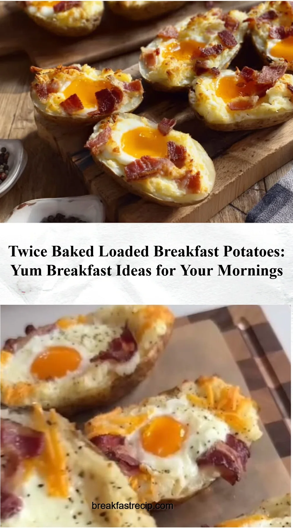 Twice Baked Loaded Breakfast Potatoes