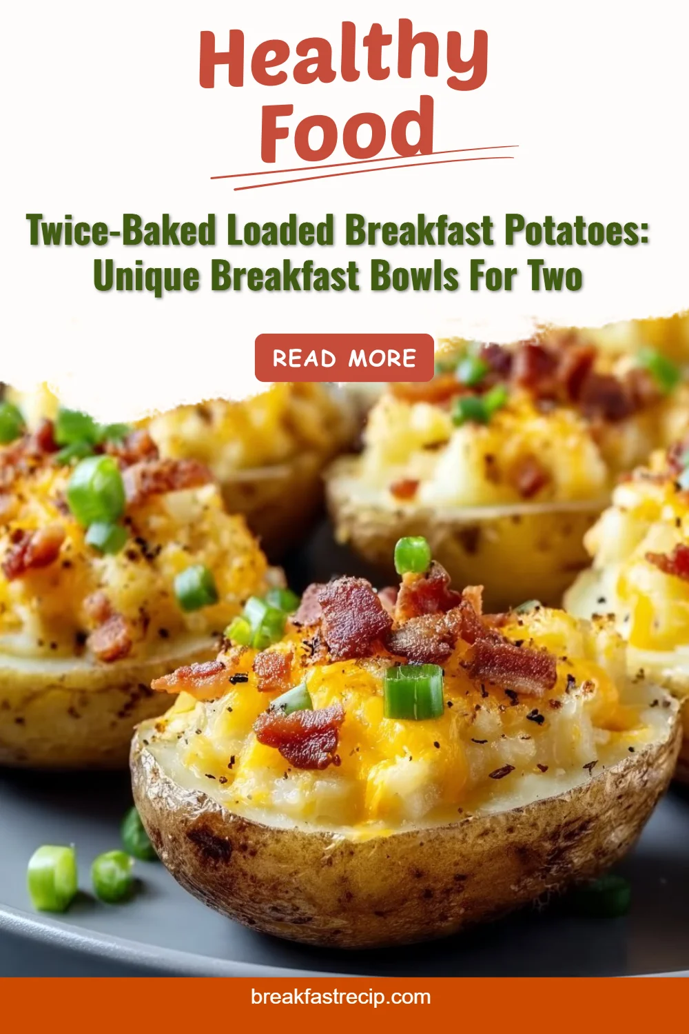 Twice-Baked Loaded Breakfast Potatoes 5 Twice-Baked Loaded Breakfast Potatoes