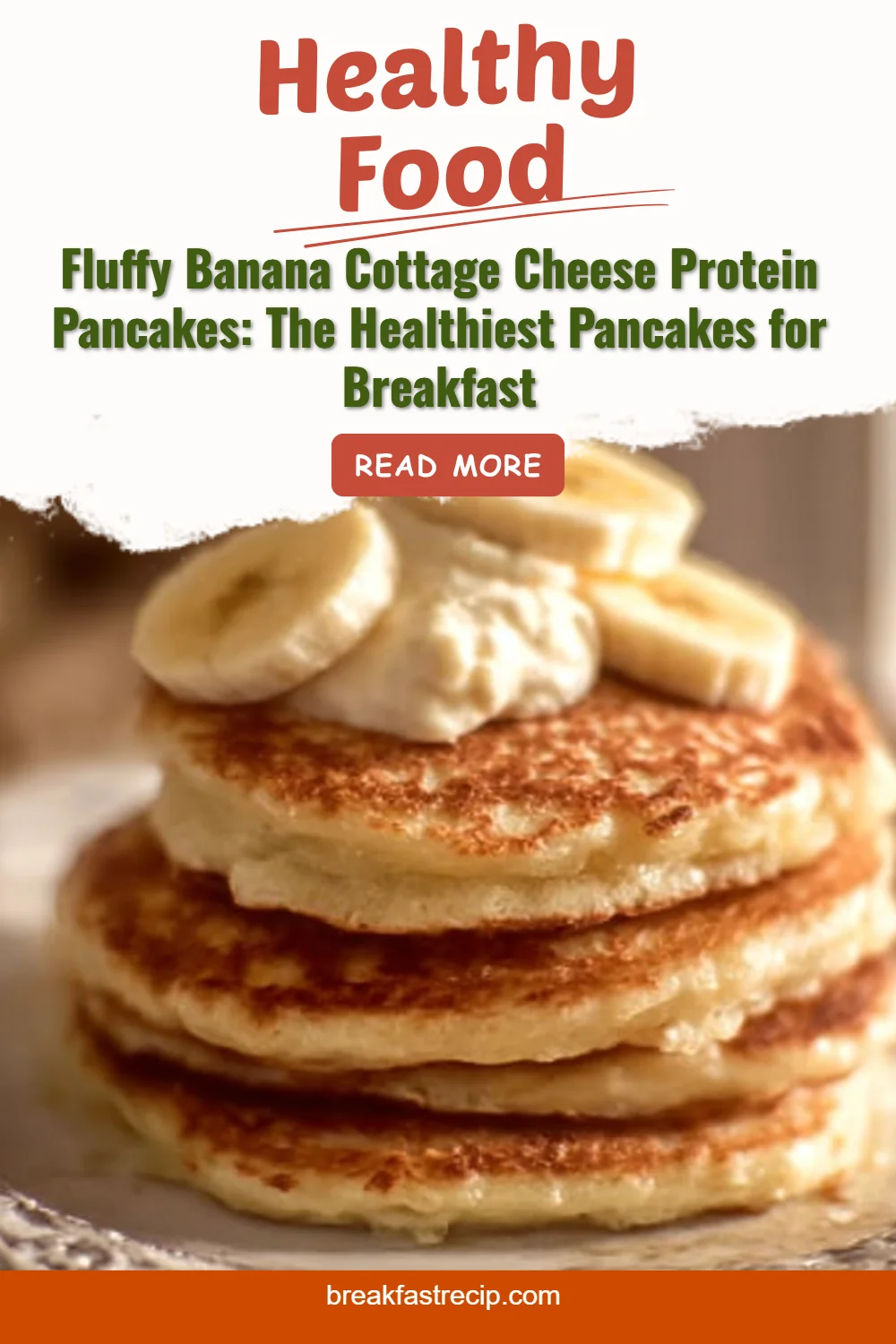 Fluffy Banana Cottage Cheese Pancakes