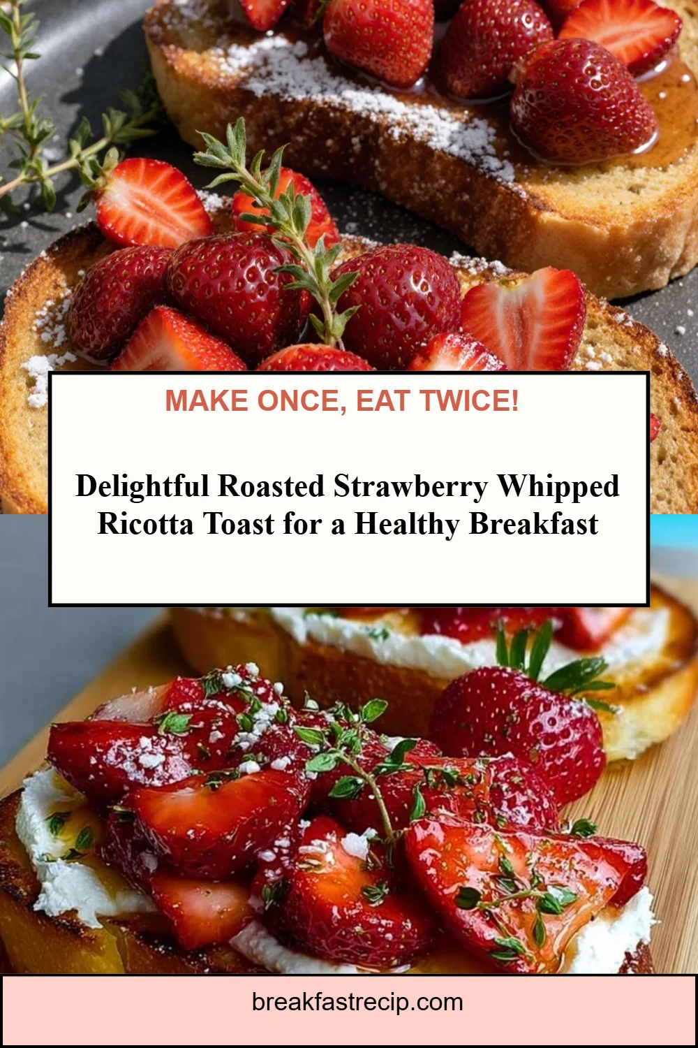 Roasted Strawberry Whipped Ricotta Toast