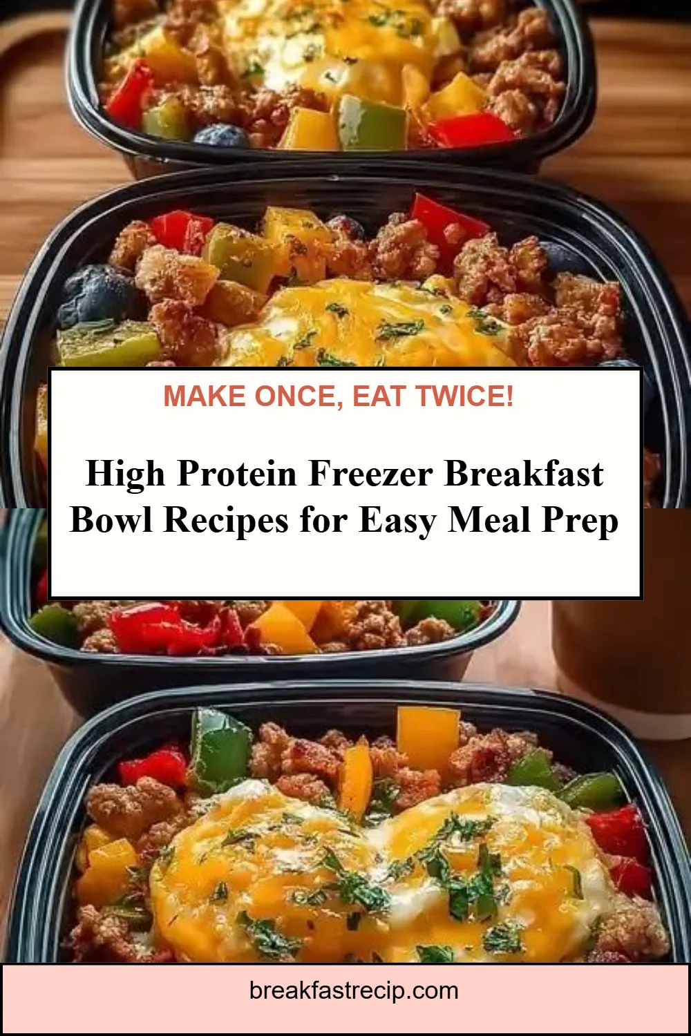 High Protein Freezer-Friendly Breakfast Bowls