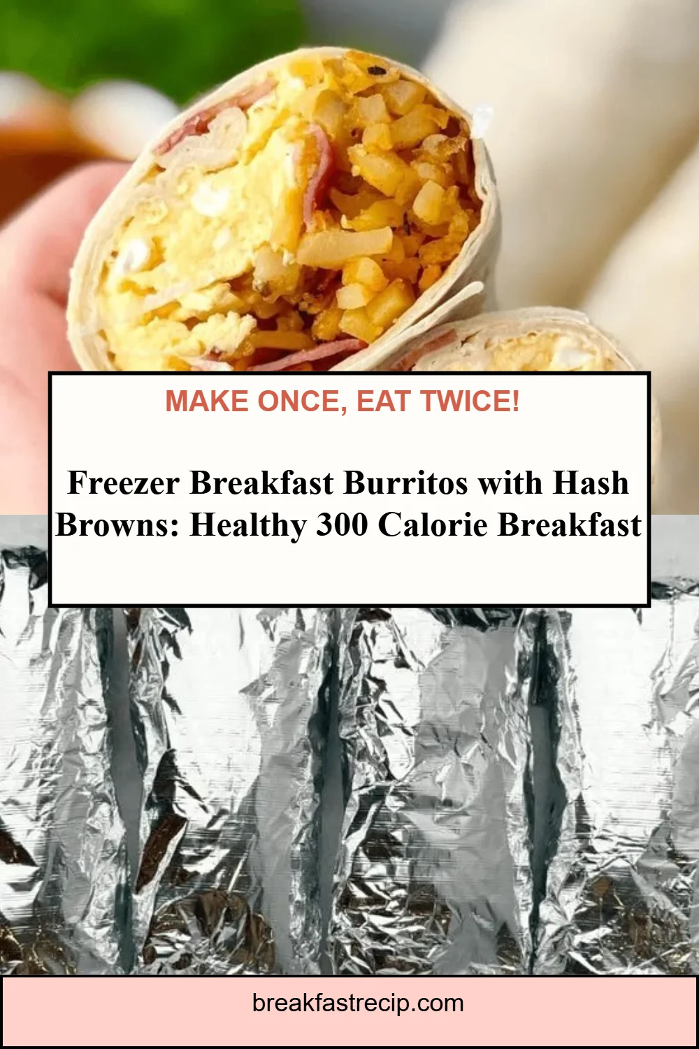 Freezer Breakfast Burritos with Hash Browns