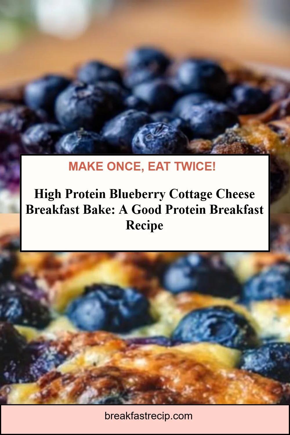 High Protein Blueberry Cottage Cheese Breakfast Bake